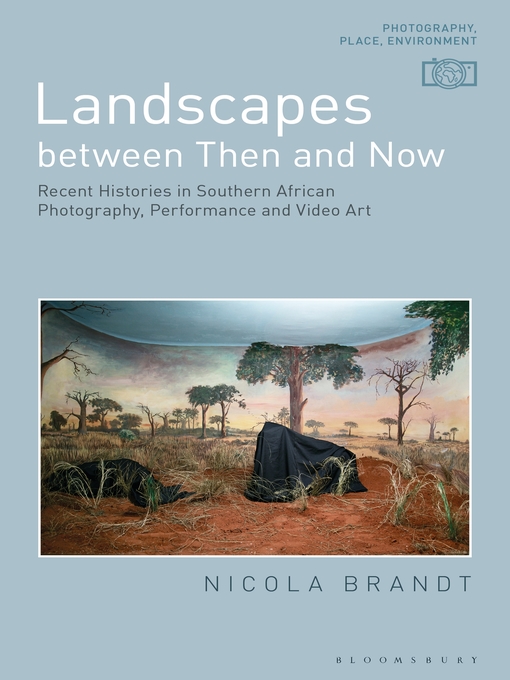 Title details for Landscapes between Then and Now by Nicola Brandt - Available